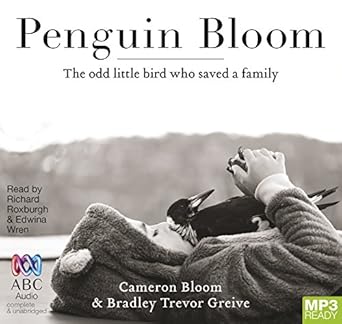 penguin bloom 1st edition bradley trevor greive ,cameron bloom ,unknown author 1489350896, 978-1489350893