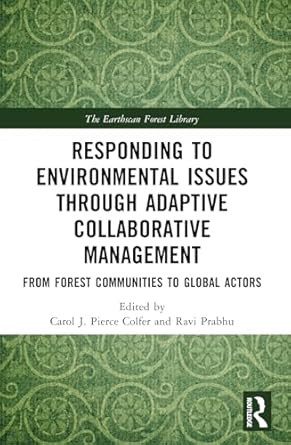 responding to environmental issues through adaptive collaborative management from forest communities to