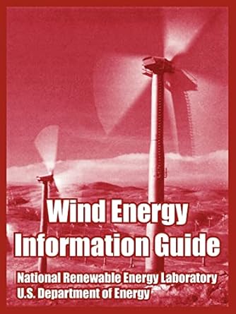 wind energy information guide 1st edition national renewable energy laboratory ,u s department of energy