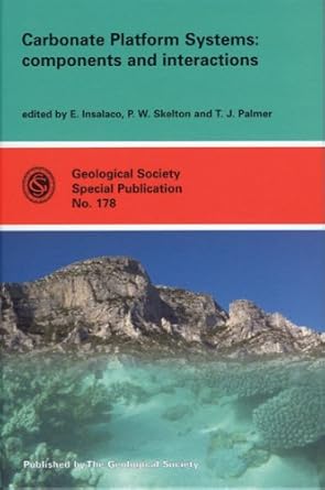 carbonate platform systems components and interactions 1st edition e insalaco ,p w skelton ,t j palmer