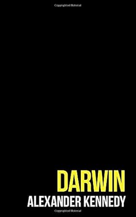 darwin 1st edition alexander kennedy 1535252855, 978-1535252850
