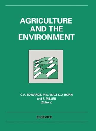 agriculture and the environment papers presented at the international conference on agriculture and the
