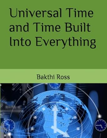 universal time and time built into everything 1st edition br bakthi ross dr 192222071x, 978-1922220714