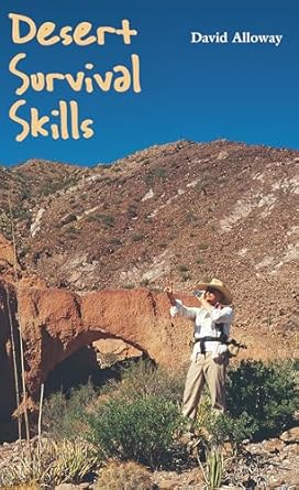 desert survival skills 1st edition david alloway 0292704925, 978-0292704923