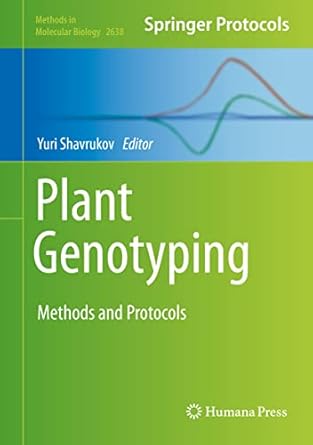 plant genotyping methods and protocols 1st edition yuri shavrukov 1071630237, 978-1071630235