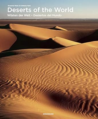 deserts of the world 1st edition susanne mack ,anthony ham 374192122x, 978-3741921223