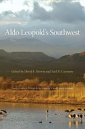 aldo leopolds southwest 1st edition neil b carmony ,david e brown 0826315801, 978-0826315809