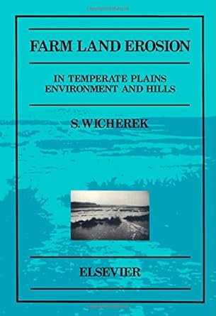 farm land erosion in temperate plains environments and hills 1st edition s wicherek 0444814663, 978-0444814661