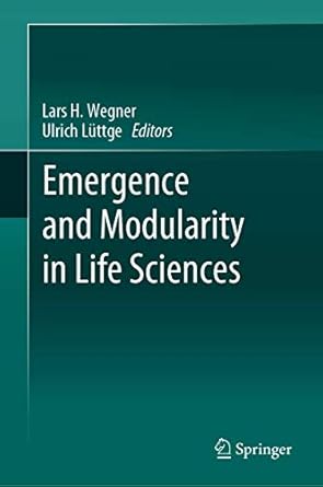 emergence and modularity in life sciences 1st edition lars h wegner ,ulrich luttge 3030061272, 978-3030061272
