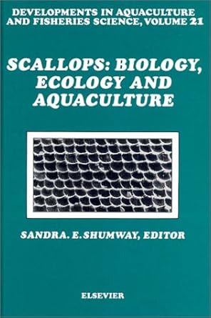 scallops biology ecology and aquaculture 1st edition sandra e shumway 044488954x, 978-0444889546