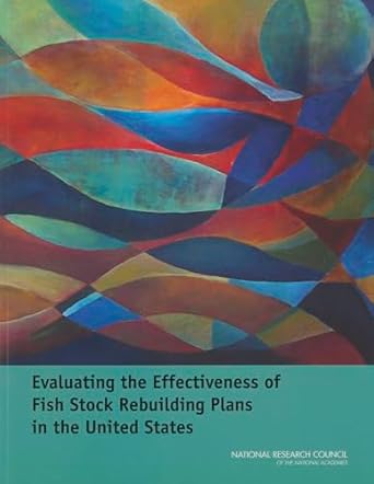 evaluating the effectiveness of fish stock rebuilding plans in the united states 1st edition national