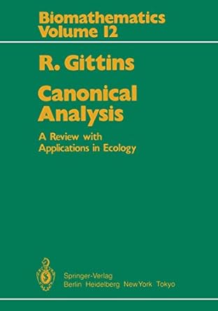 canonical analysis a review with applications in ecology 1st edition r gittins 3540136177, 978-3540136170