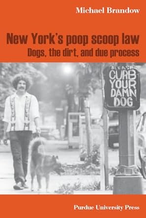 new yorks poop scoop law dogs the dirt and due process 1st edition michael brandow 1557534926, 978-1557534927