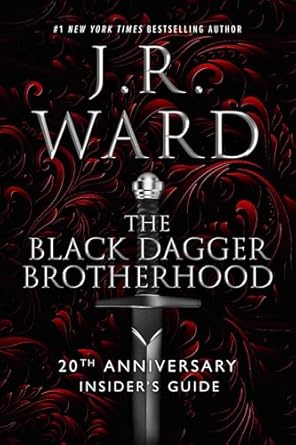 the black dagger brotherhood 20th anniversary insiders guide 1st edition j r ward 1963135792, 978-1963135794