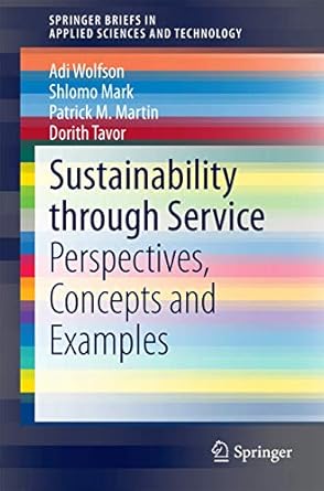 sustainability through service perspectives concepts and examples 1st edition adi wolfson ,shlomo markpatrick