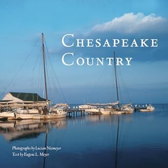 chesapeake country 1st edition eugene l meyer ,lucian niemeyer 0789212145, 978-0789212146