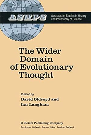 the wider domain of evolutionary thought 1st edition d r oldroyd ,k langham 9027714770, 978-9027714770
