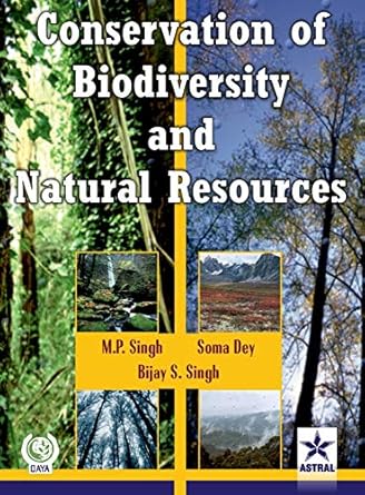 conservation of biodiversity and natural resources 1st edition m p dey soma singh s vijay singh 8170359880,