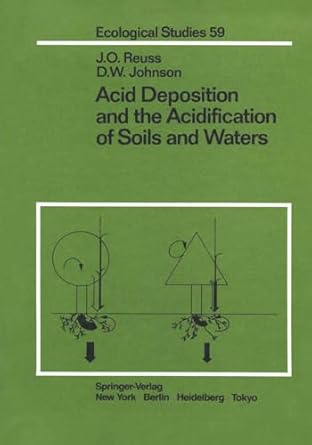 acid deposition and the acidification of soils and waters 1st edition j o reuss ,d w johnson 0387962905,
