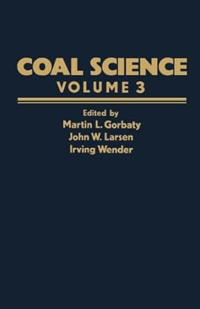 coal science 1st edition dr martin l gorbaty 1483236862, 978-1483236865