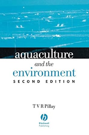aquaculture and the environment 1st edition t v r pillay 1405101679, 978-1405101677