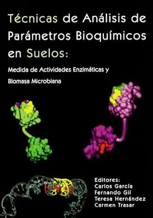 tecnicas de analisis de parametros bioquimicos en suelos 1st edition fernando gil ,carmen trasar ,grupo