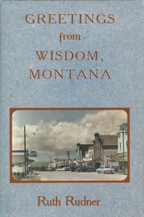 greetings from wisdom montana 1st edition ruth rudner 1555910459, 978-1555910457