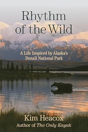rhythm of the wild 1st edition kim heacox 1493049585, 978-1493049585