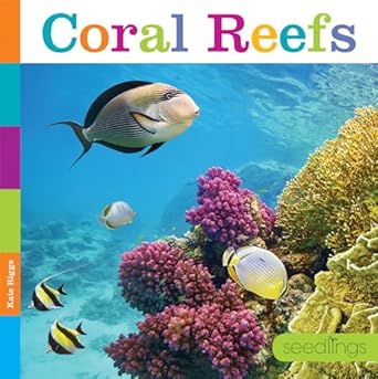 coral reefs 1st edition kate riggs 1608187780, 978-1608187782