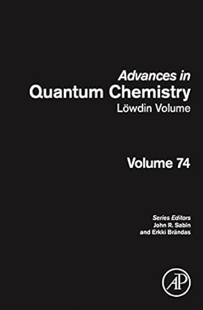advances in quantum chemistry lowdin volume 1st edition john r sabin ,erkki j brandas 0128099887,