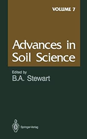 advances in soil science 1st edition d w anderson ,e bresler ,w w frye ,l metzger ,m s smith ,j j varco ,j