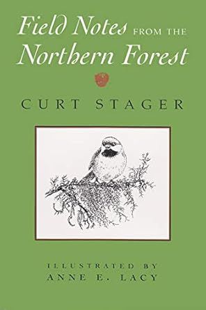 field notes from the northern forest 1st edition curt stager 0815605137, 978-0815605133
