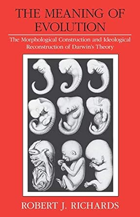 the meaning of evolution the morphological construction and ideological reconstruction of darwins theory 1st
