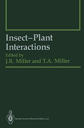 insect plant interactions 1st edition james r miller ,thomas a miller ,m berenbaum ,s finch ,j l frazier ,f j