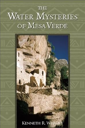 the water mysteries of mesa verde 1st edition kenneth wright 155566380x, 978-1555663803