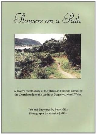 flowers on a path 1st edition betty mills 1907163239, 978-1907163234