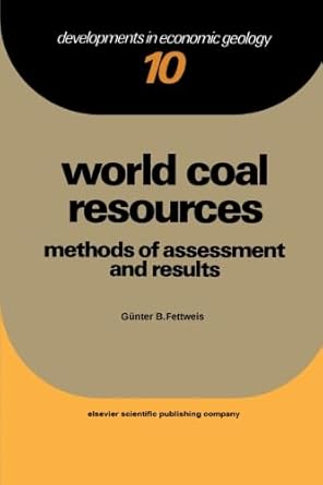 world coal resources methods of assessment and results 1st edition gunter b fettweis 0444569448,