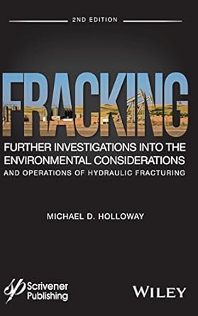 fracking further investigations into the environmental considerations and operations of hydraulic fracturing