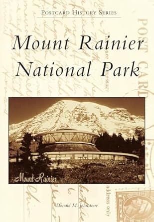 mount rainier national park 1st edition donald m johnstone 0738596469, 978-0738596464