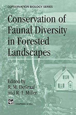 conservation of faunal diversity in forested landscapes 1st edition r m degraaf ,r i miller 0412618907,