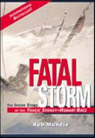 fatal storm the inside story of the tragic sydney hobart race 1st edition rob mundle 0071361405,