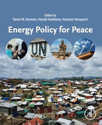 energy policy for peace 1st edition daniel kammen ,hisashi yoshikawa ,kensuke yamaguchi 0128173505,