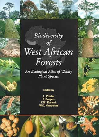 biodiversity of west african forests an ecological atlas of woody plant species 1st edition l poorter ,f