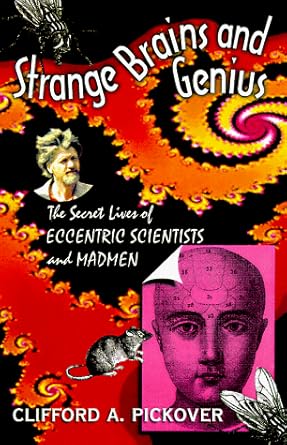 strange brains and genius 1st edition clifford a pickover 0306457849, 978-0306457845