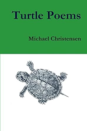 turtle poems 1st edition michael christensen 1304688038, 978-1304688033