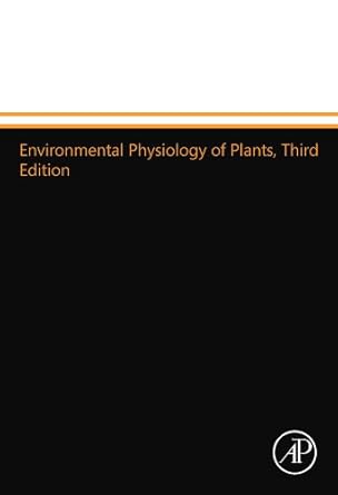 environmental physiology of plants 1st edition alastair h fitter ,robert k m hay 0122577663, 978-0122577666