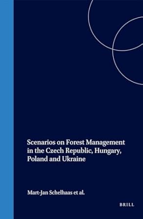 scenarios on forest management in the czech republic hungary poland and ukraine 1st edition schelhaas ,martin