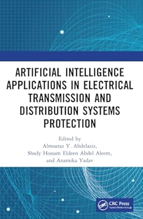 artificial intelligence applications in electrical transmission and distribution systems protection 1st