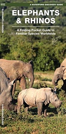 elephants and rhinos a folding pocket guide to familiar species worldwide 1st edition james kavanagh