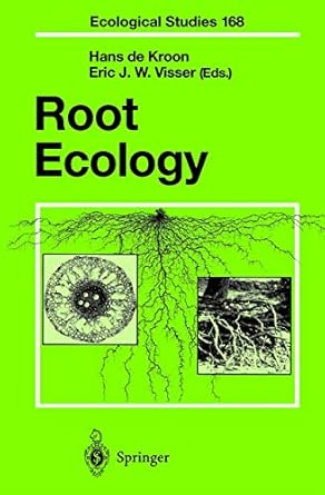 root ecology 1st edition hans de kroon ,eric j w visser 3540001859, 978-3540001850